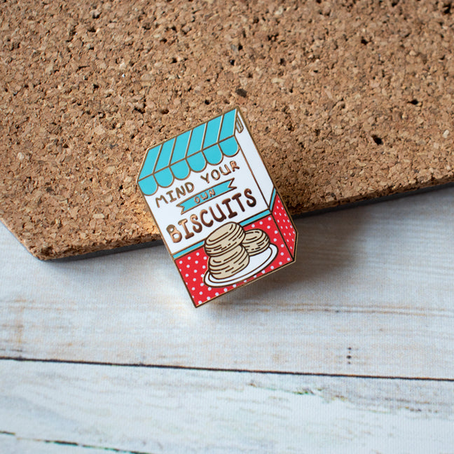 Mind your Biscuits Enamel Pin